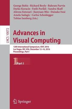 portada Advances in Visual Computing: 12th International Symposium, Isvc 2016, Las Vegas, Nv, Usa, December 12-14, 2016, Proceedings, Part I (en Inglés)