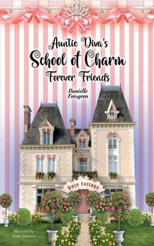 portada Auntie Diva's School of Charm: Forever Friends (in English)