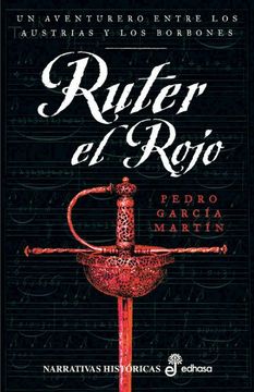 portada Ruter el Rojo: Un Aventurero Entre los Austrias y los Borbones (in Spanish)
