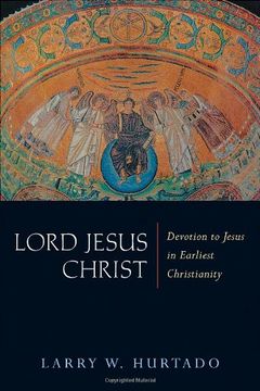 portada Lord Jesus Christ: Devotion to Jesus in Earliest Christianity (en Inglés)