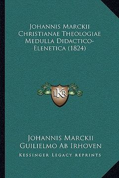 portada Johannis Marckii Christianae Theologiae Medulla Didactico-Elenetica (1824) (en Latin)