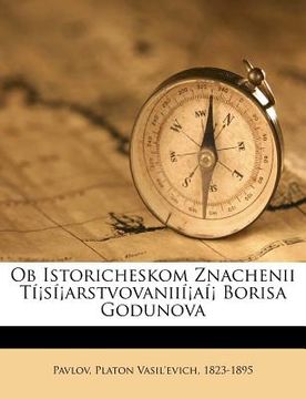 portada OB Istoricheskom Znachenii Tí¡sí¡arstvovaniií¡aí¡ Borisa Godunova (en Ruso)