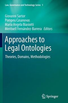 portada Approaches to Legal Ontologies: Theories, Domains, Methodologies (in English)