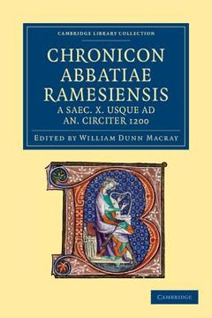 portada Chronicon Abbatiae Ramesiensis a Saec. X Usque ad an. Circiter 1200 (Cambridge Library Collection - Rolls) (en Inglés)