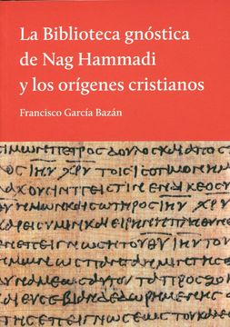 portada La Biblioteca Gnóstica de nag Hammadi y los Orígenes Cristianos