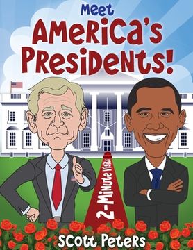 portada Meet America's Presidents!: 2-Minute Visits (en Inglés)