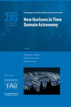 portada New Horizons in Time Domain Astronomy (Iau S285) Hardback (Proceedings of the International Astronomical Union Symposia and Colloquia) (en Inglés)