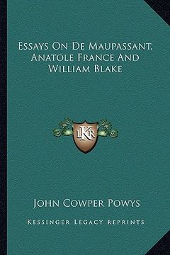 portada essays on de maupassant, anatole france and william blake (in English)