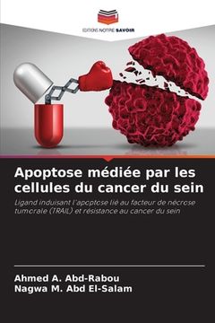 portada Apoptose médiée par les cellules du cancer du sein (en Francés)