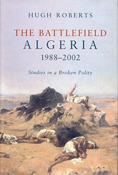 portada The Battlefield: Algeria 1988-2002: Studies in a Broken Polity (en Inglés)