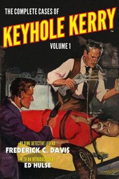 portada The Complete Cases of Keyhole Kerry, Volume 1 (en Inglés)