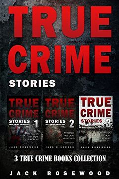 portada True Crime Stories: 3 True Crime Books Collection: Volume 1 (True Crime Novels Anthology) (en Inglés)