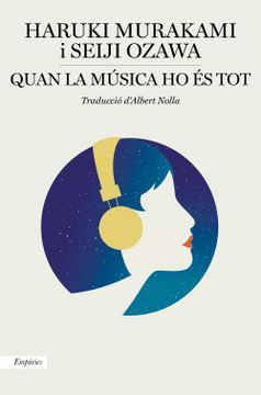 portada Quan la Música ho és Tot: Converses Musicals amb Seiji Ozawa (Empuries Narrativa) (in Catalá)