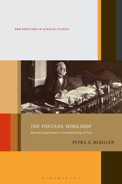 portada The Fontane Workshop: Manufacturing Realism in the Industrial Age of Print (en Inglés)