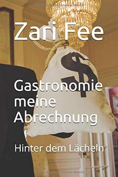 portada Gastronomie Meine Abrechnung: Hinter dem Lächeln (en Alemán)
