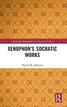 portada Xenophon'S Socratic Works (Routledge Monographs in Classical Studies) (in English)