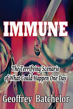 portada Immune: The Terrifying Scenario of What Could Happen one day (en Inglés)