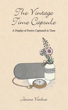 portada The Vintage Time Capsule: A Display of Poetry Captured in Time (en Inglés)