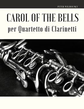 portada Carol of the Bells per Quartetto di Clarinetti (en Italiano)