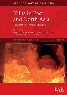 portada Kilns in East and North Asia: The Adoption of Ceramic Industries (International) 