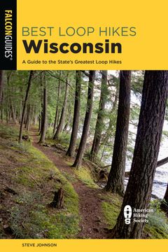 portada Best Loop Hikes Wisconsin: A Guide to the State'S Greatest Loop Hikes (Falcon Guides) (en Inglés)