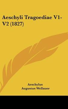 portada aeschyli tragoediae v1-v2 (1827) (en Inglés)
