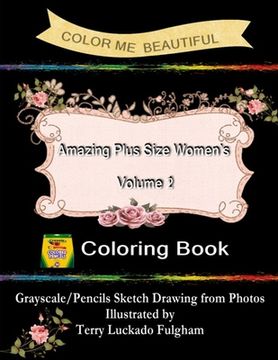portada Color Me Beautiful Amazing Plus Size Women's Volume 2 (en Inglés)