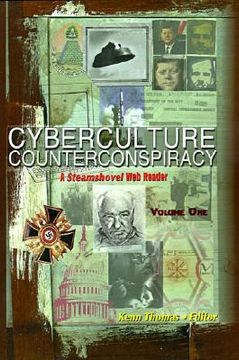 portada Cyberculture Counterconspiracy: A Steamshovel Web Reader, Volume One (en Inglés)