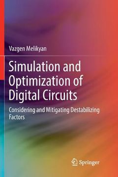 portada Simulation and Optimization of Digital Circuits: Considering and Mitigating Destabilizing Factors (en Inglés)