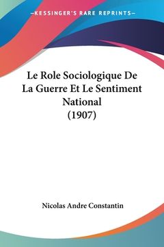 portada Le Role Sociologique De La Guerre Et Le Sentiment National (1907) (en Francés)