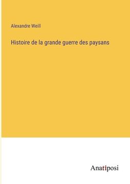 portada Histoire de la grande guerre des paysans (en Francés)