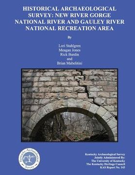 portada Historical Archaeological Survey: New River Gorge National River and Gauley River national Recreation area (en Inglés)