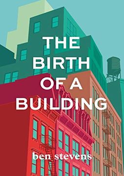 portada The Birth of a Building: From Conception to Delivery (en Inglés)