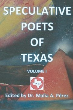 portada Speculative Poets of Texas Volume I: S. P. O. T.