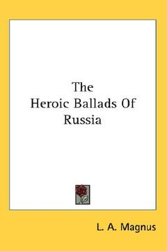 portada the heroic ballads of russia (en Inglés)