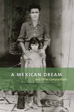 portada A Mexican Dream: and Other Compositions (en Inglés)