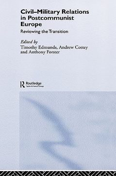 portada civil-military relations in post-communist europe: reviewing the transition