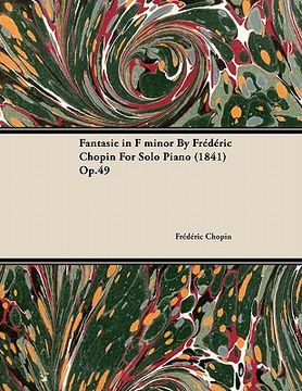 portada fantasie in f minor by fr d ric chopin for solo piano (1841) op.49