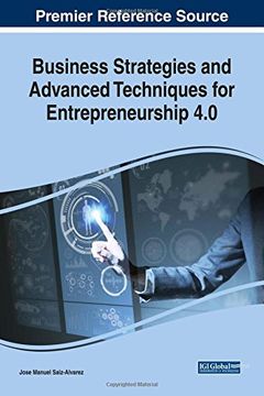portada Business Strategies and Advanced Techniques for Entrepreneurship 4.0 (Advances in Business Strategy and Competitive Advantage)