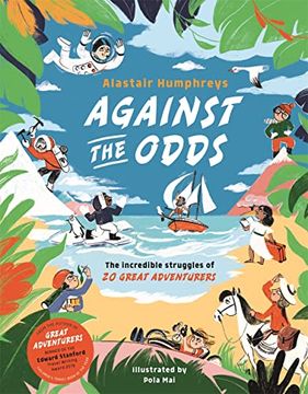 portada Against the Odds: The Incredible Struggles of 20 Great Adventurers