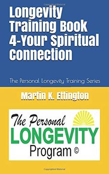 portada Longevity Training Book 4-Your Spiritual Connection: The Personal Longevity Training Series (en Inglés)