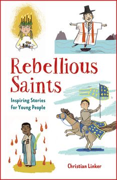 portada Rebellious Saints: Inspiring Stories for Young People (en Inglés)