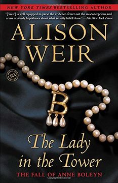 portada The Lady in the Tower: The Fall of Anne Boleyn (Random House Reader's Circle) (en Inglés)