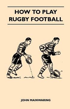 portada how to play rugby football (en Inglés)