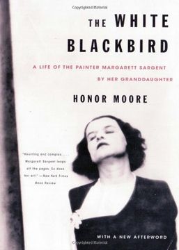 portada The White Blackbird: A Life of the Painter Margarett Sargent by her Granddaughter (en Inglés)