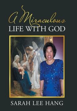 portada A Miraculous Life with God (en Inglés)