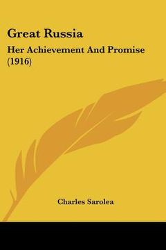 portada great russia: her achievement and promise (1916) (en Inglés)