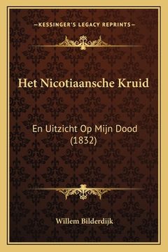 portada Het Nicotiaansche Kruid: En Uitzicht Op Mijn Dood (1832)