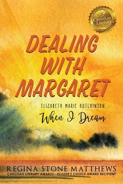 portada Dealing with Margaret: ELIZABETH MARIE HUTCHINSON: When I Dream (in English)