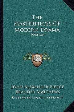 portada the masterpieces of modern drama: foreign